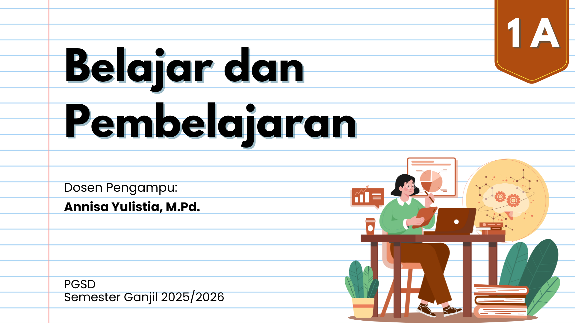 Belajar dan Pembelajaran - 1A - PGSD Ganjil 2025/2026