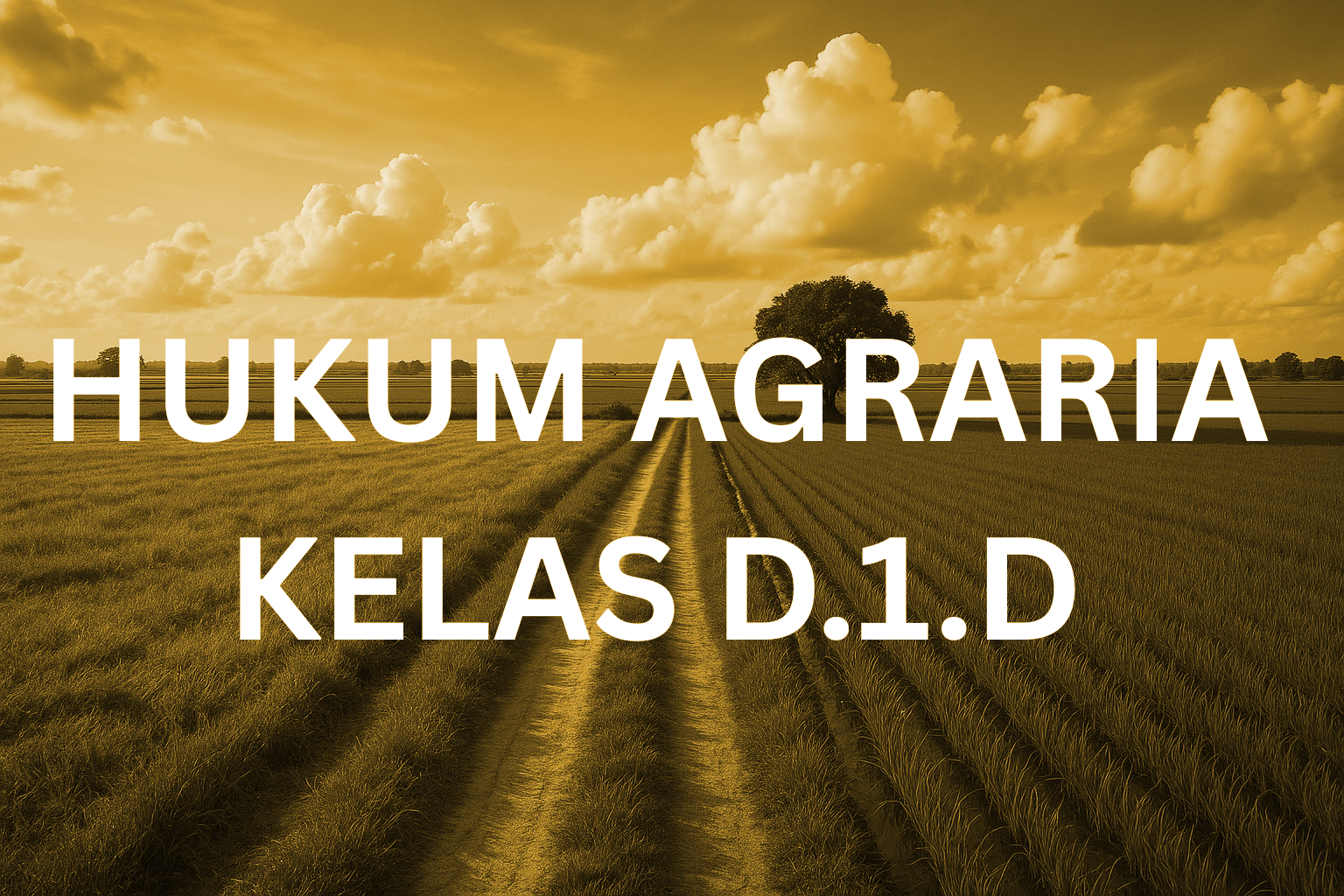Hukum Agraria 2025-2026 Ganjil Kelas D1.D