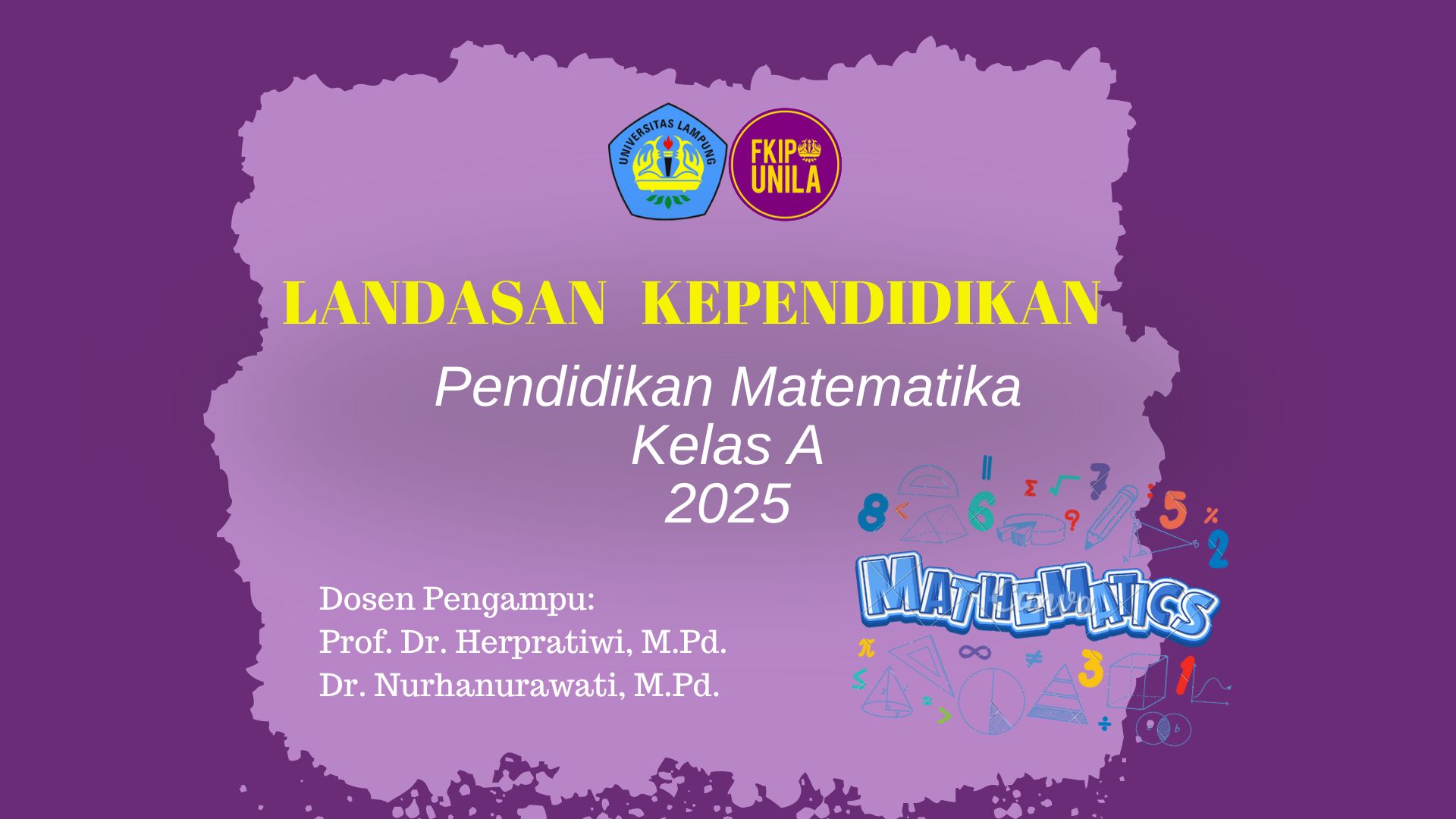 LANDASAN KEPENDIDIKAN PEND. MATEMATIKA 2025 A