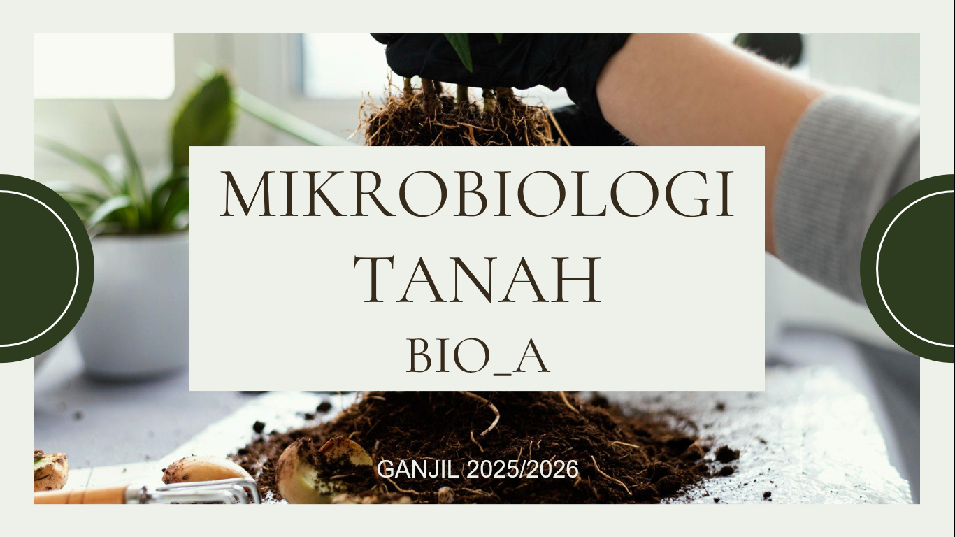 MIKROBIOLOGI TANAH BIOLOGI A 2025/2026