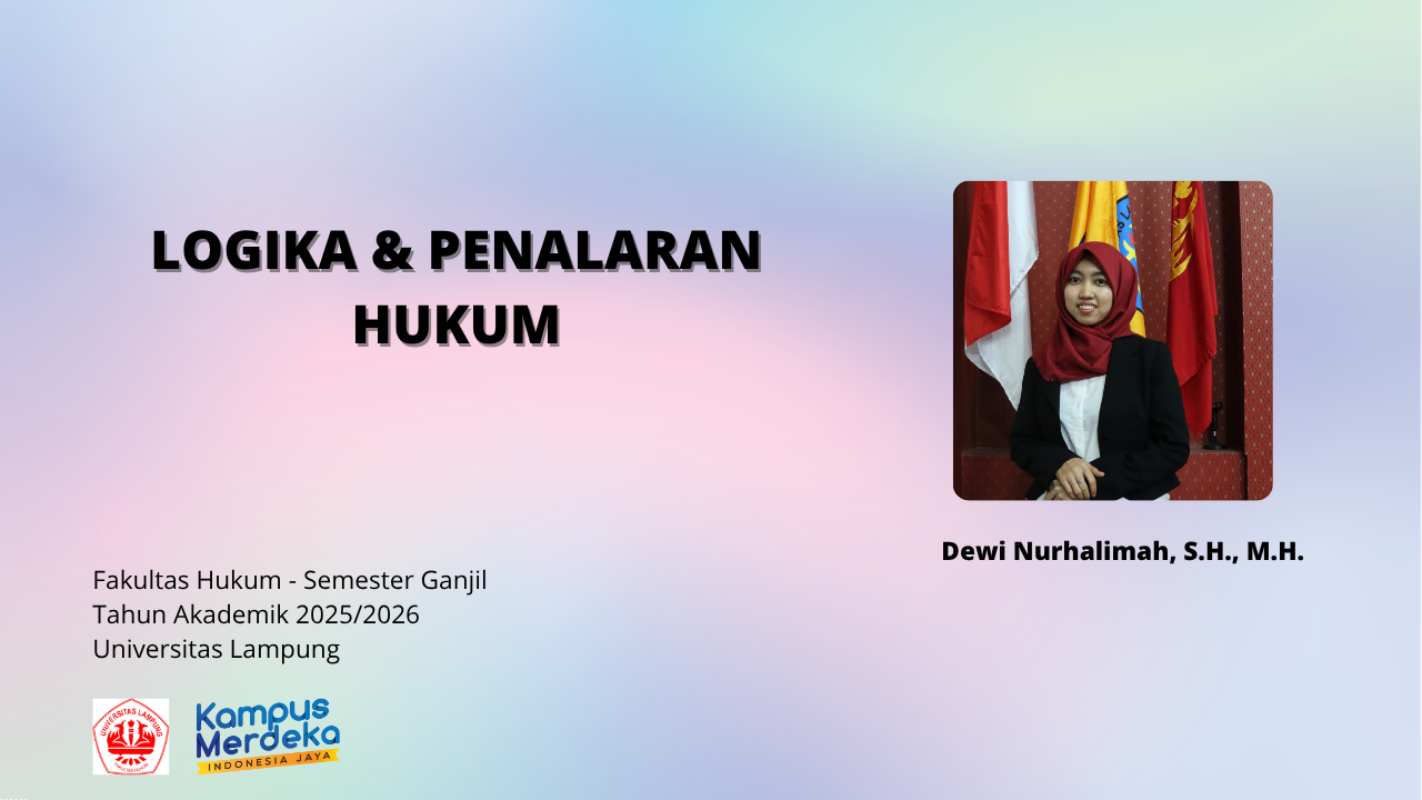 FH S1_ LOGIKA &amp; PENALARAN HUKUM_GANJIL 2025/2026_IBU DEWI NURHALIMAH, S.H., M.H.