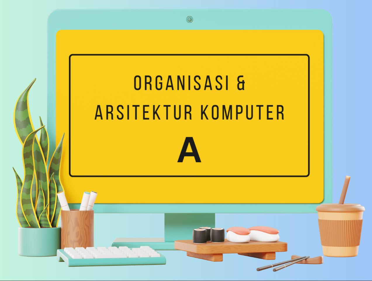 PSTI Organisasi dan Arsitektur Komputer A Ganjil 2025/2026