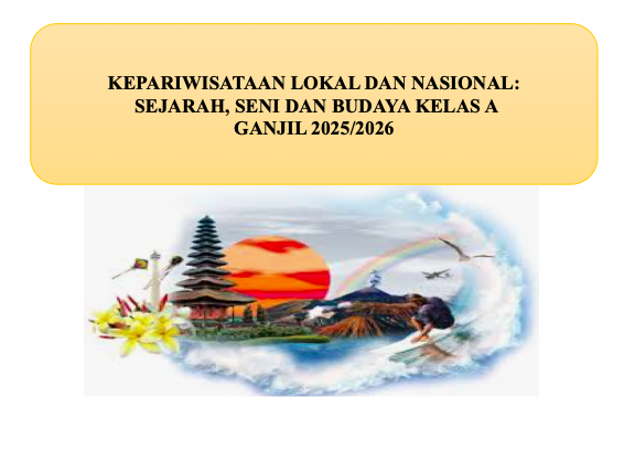 PSPS_Kepariwisataan Lokal dan Nasional: Sejarah, Seni dan Budaya_Kelas A Ganjil_2025/2026