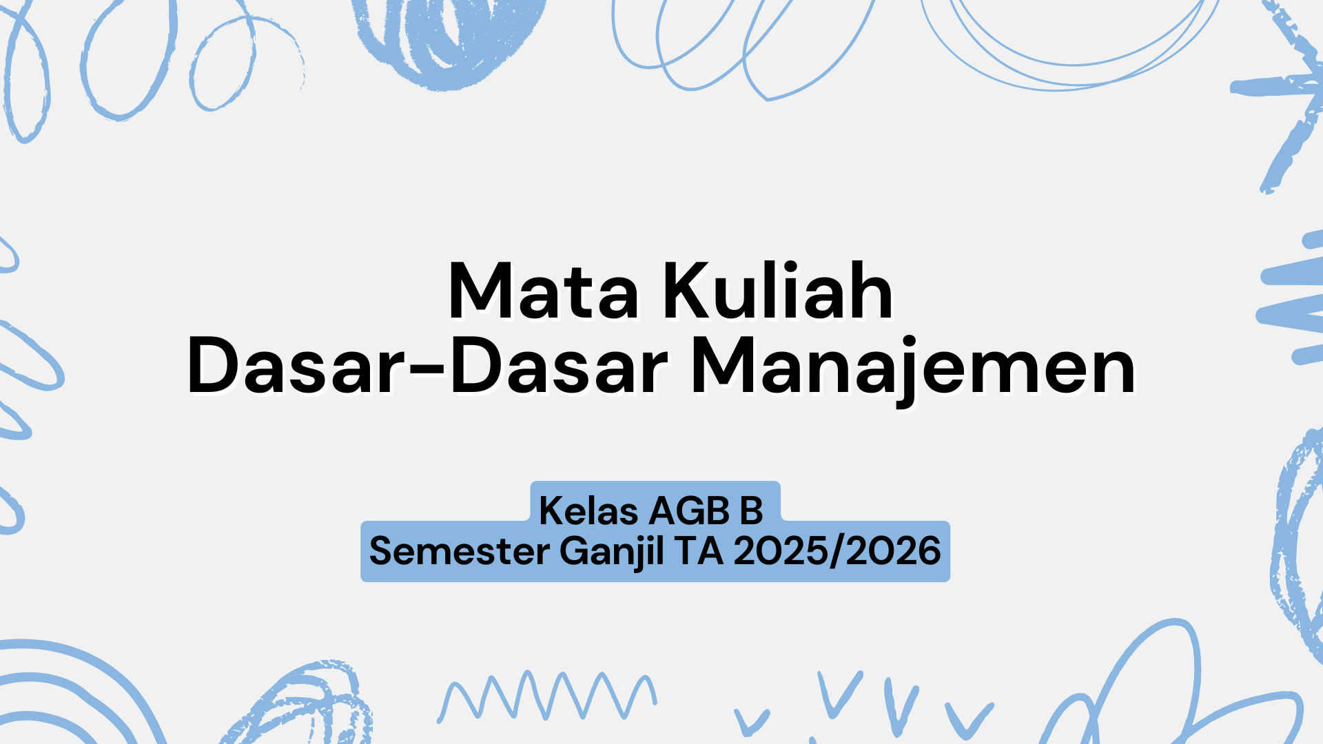 PS AGRIBISNIS_DASAR-DASAR MANAJEMEN KELAS AGB B_SEMESTER GANJIL 2025/2026
