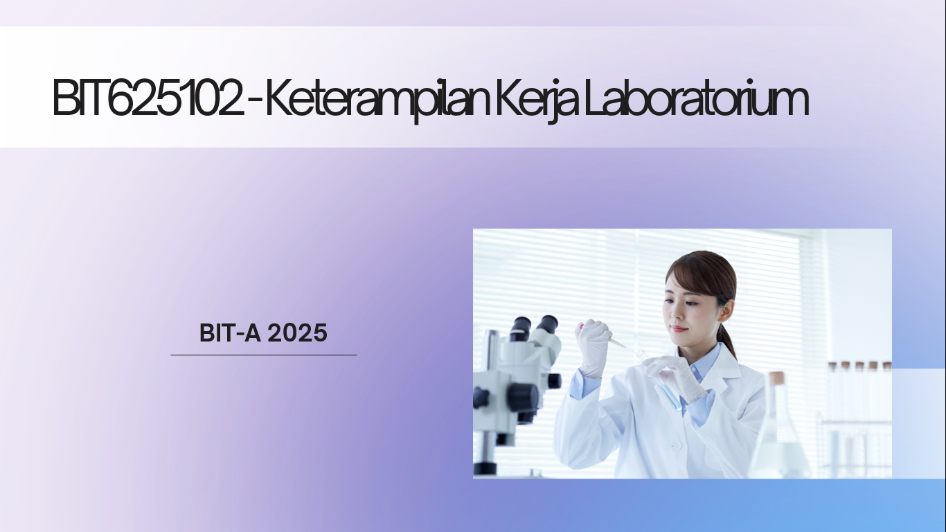 Keterampilan Kerja Laboratorium Kelas BIT-A 2025