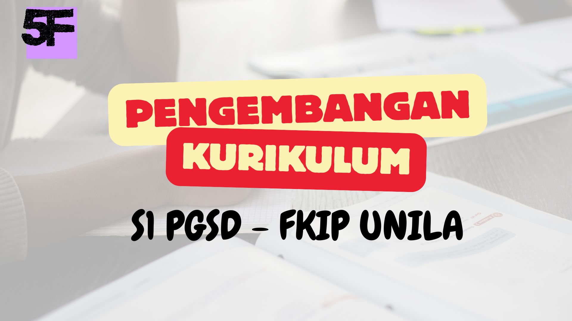 Pengembangan Kurikulum 5F