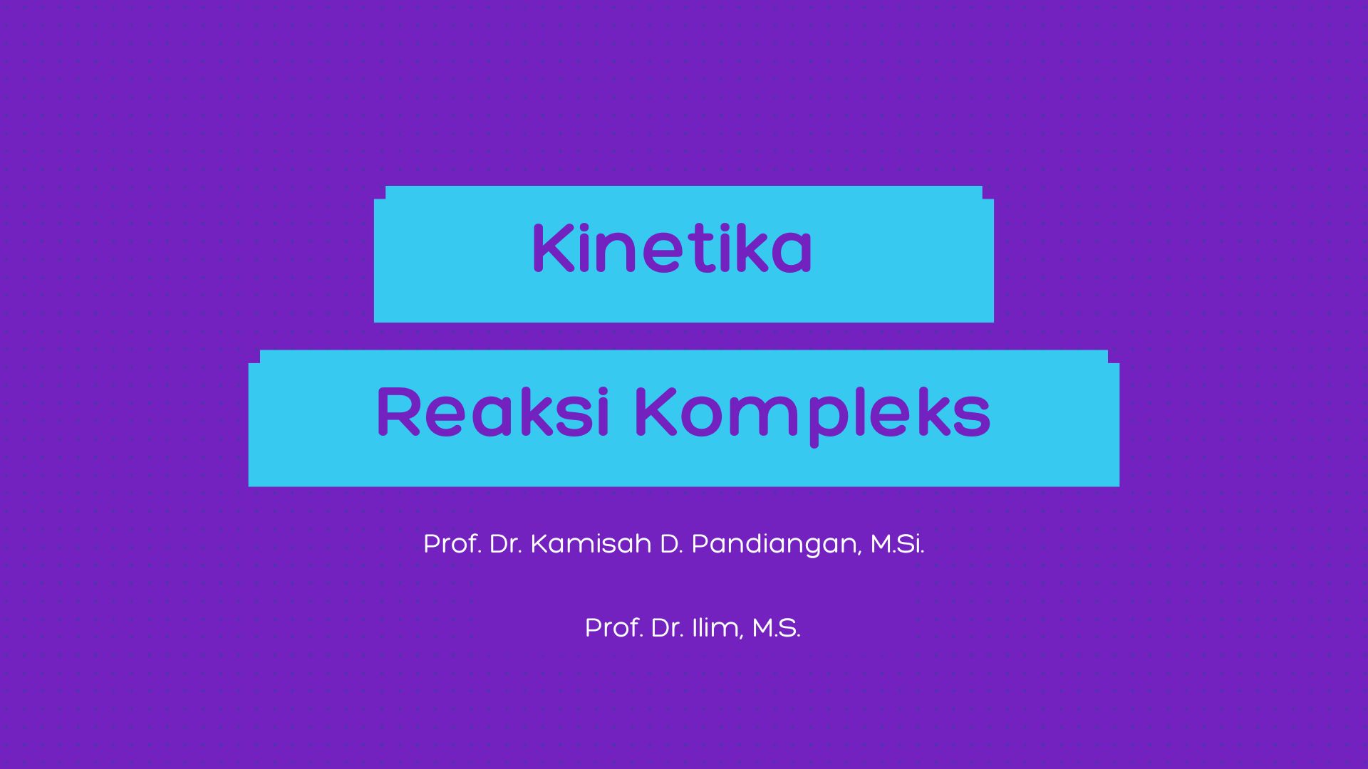 S2 Kimia-Kinetika Reaksi Kompleks-Ganjil- 2025/2026