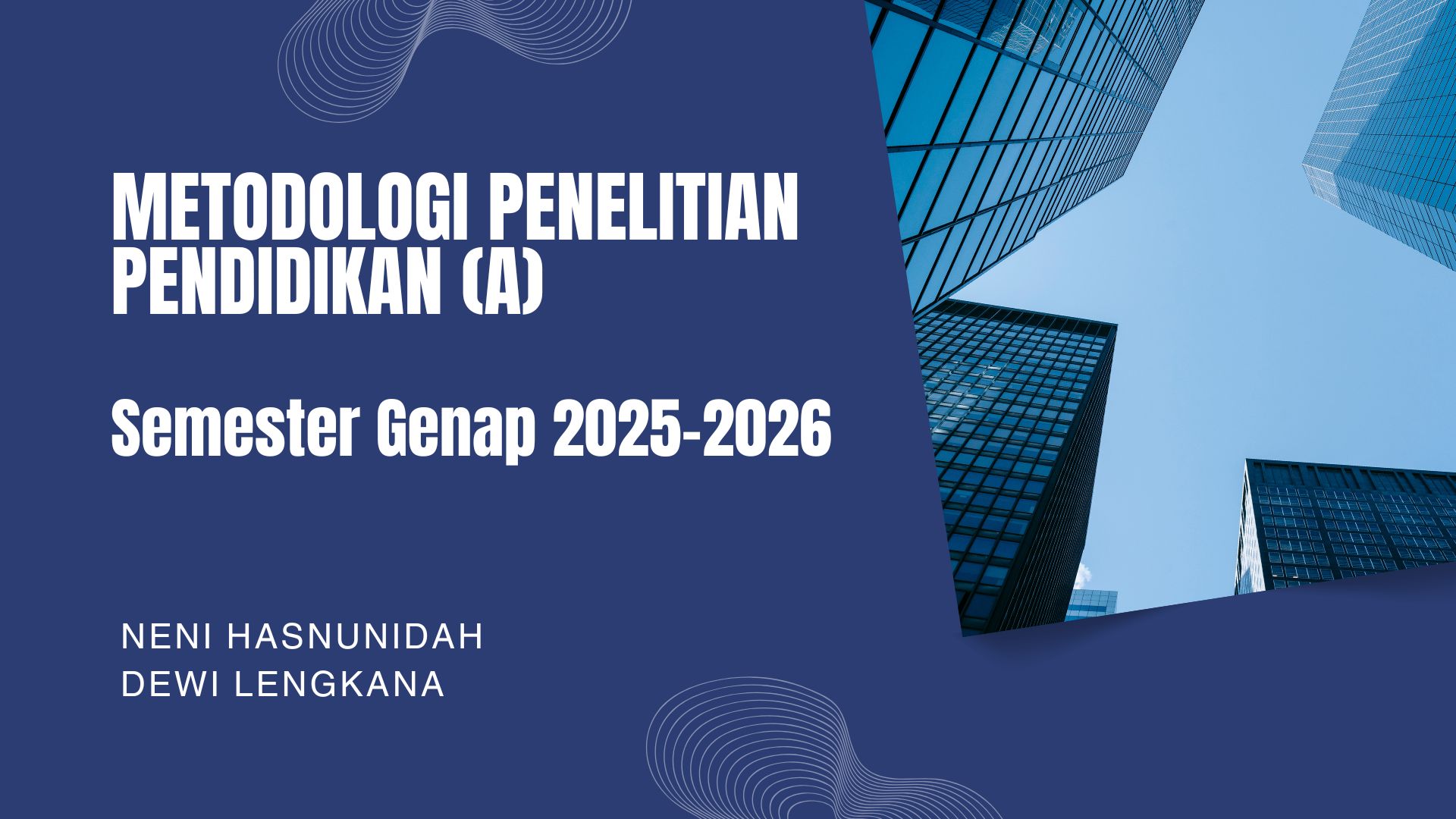 Metodologi Penelitian Pendidikan Kelas A Genap 2025-2026