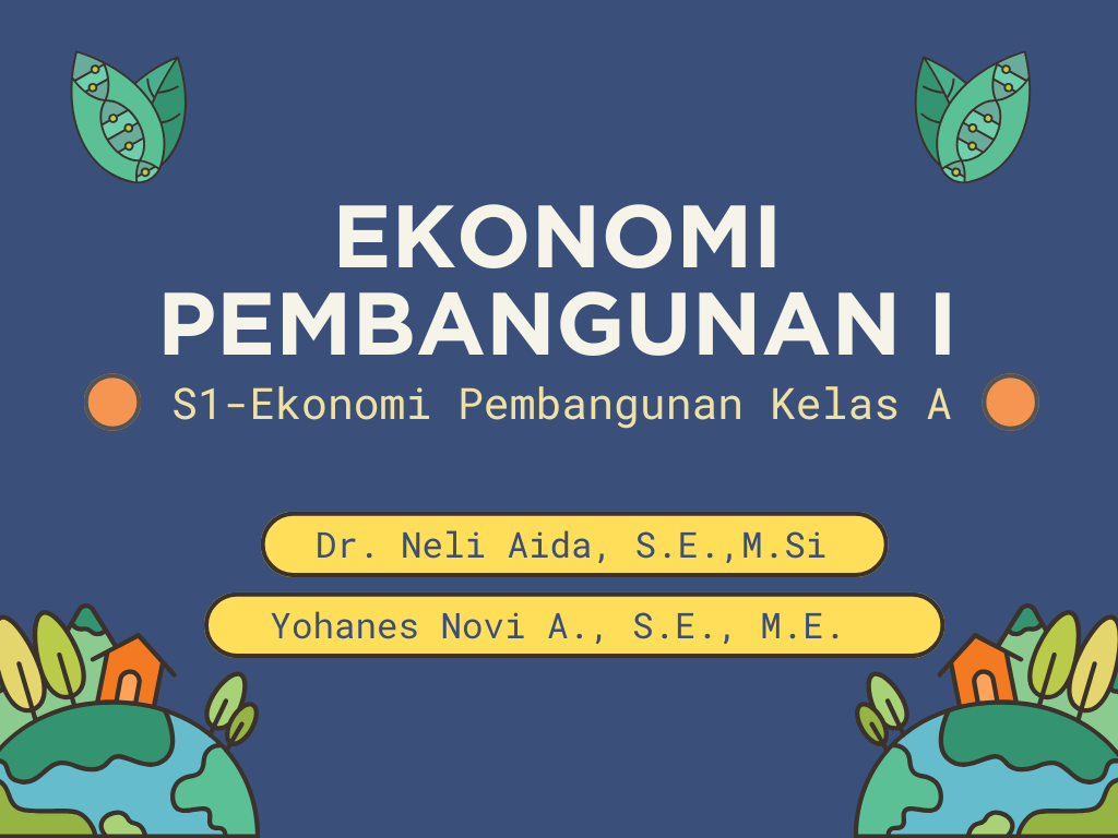 Ekonomi Pembangunan I - S1 Ekonomi Pembangunan - Kelas A - Genap 25/26