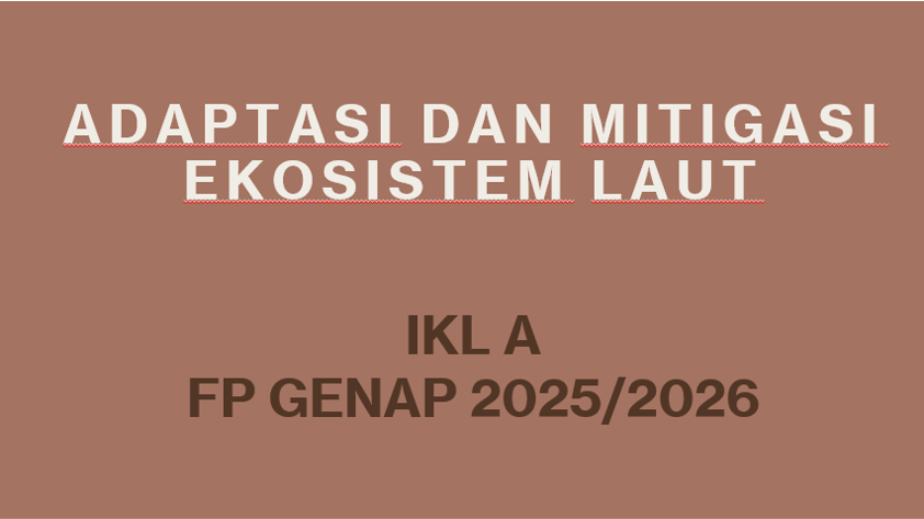 IKL A-Adaptasi dan Mitigasi Ekosistem Laut