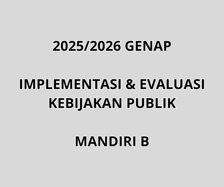 Implementasi dan Evaluasi Kebijakan Publik Man B