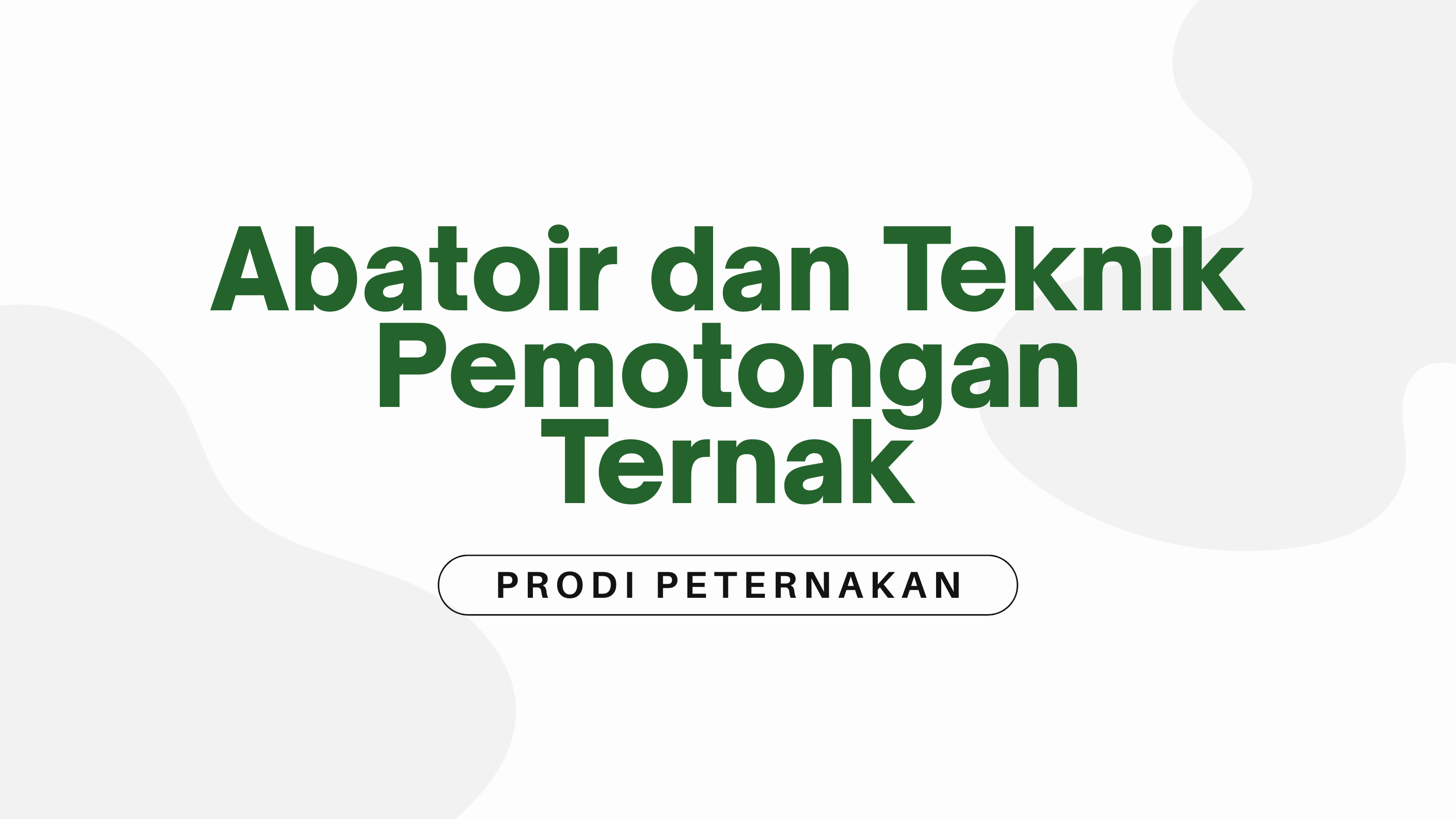 Abatoir dan Teknik Pemotongan Ternak PTK