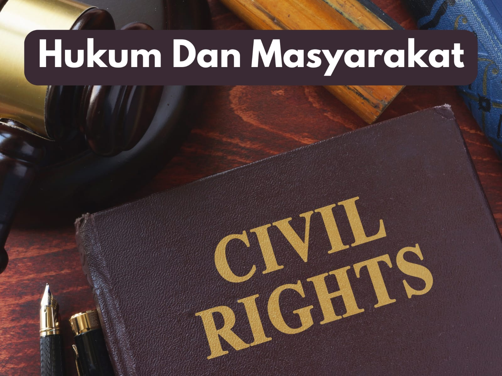 FH_S1_F6_HUKUM DAN MASYARAKAT_DEWI SEPTIANA, S.H., M.H.