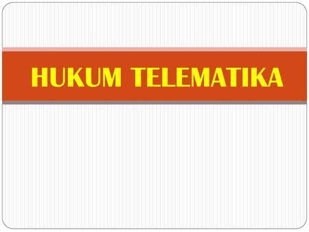 Hukum Telematika GENAP 2025/2026 ELLY NURLAILI   