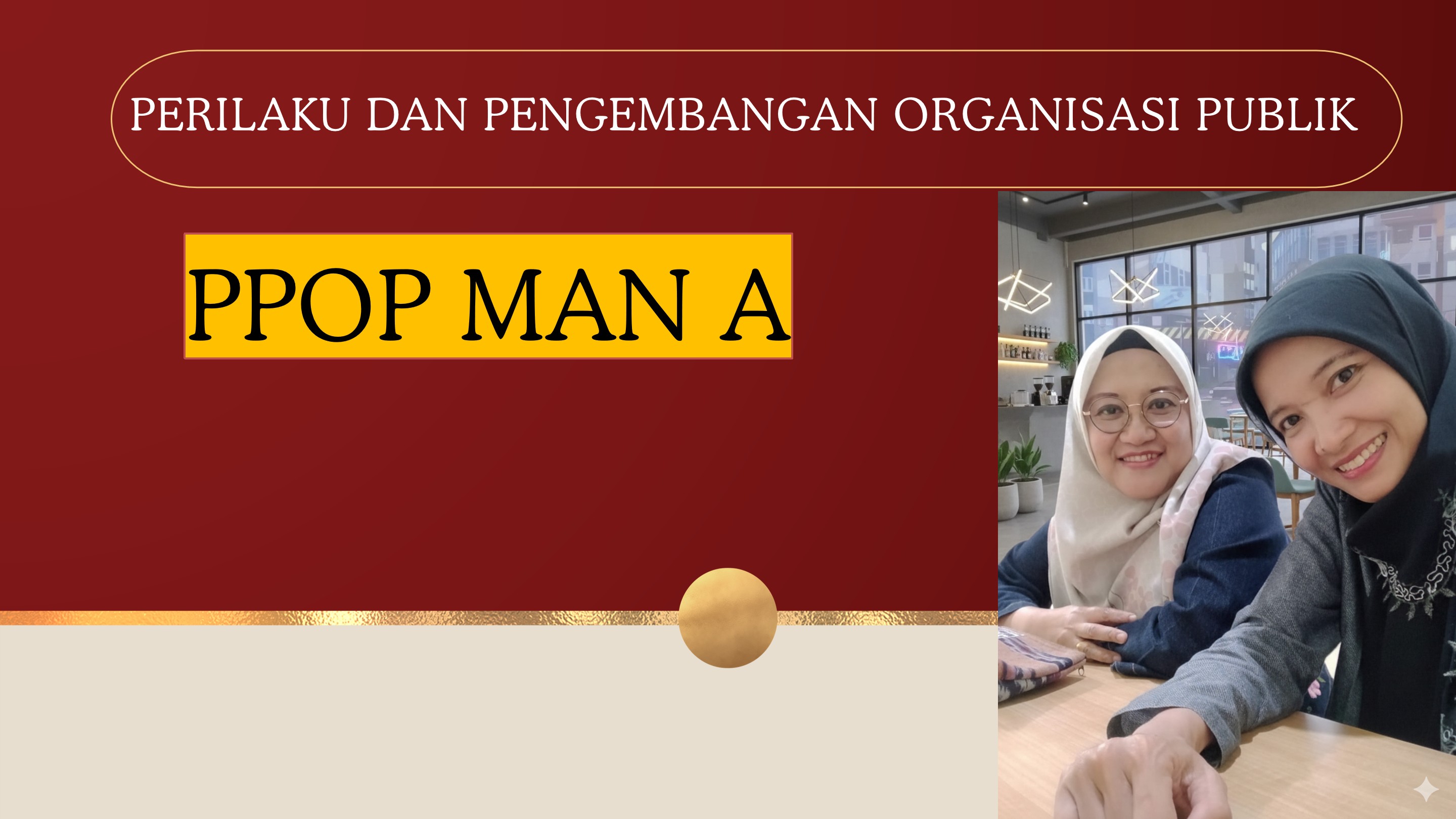 Perilaku dan Pengembangan Organisasi Publik MAN A 2026