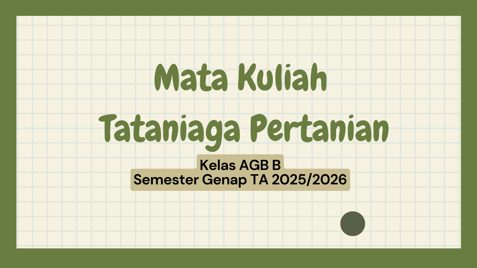 PS AGRIBISNIS_TATANIAGA PERTANIAN KELAS AGB B SEMESTER GENAP 2025/2026