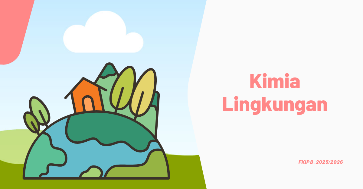 Kimia Lingkungan FKIP kelas B 2025/2026