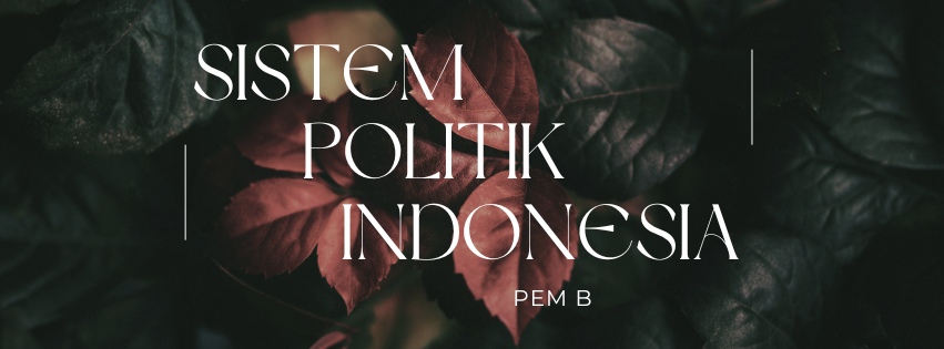Sistem Politik Indonesia Pem B 2025-2026