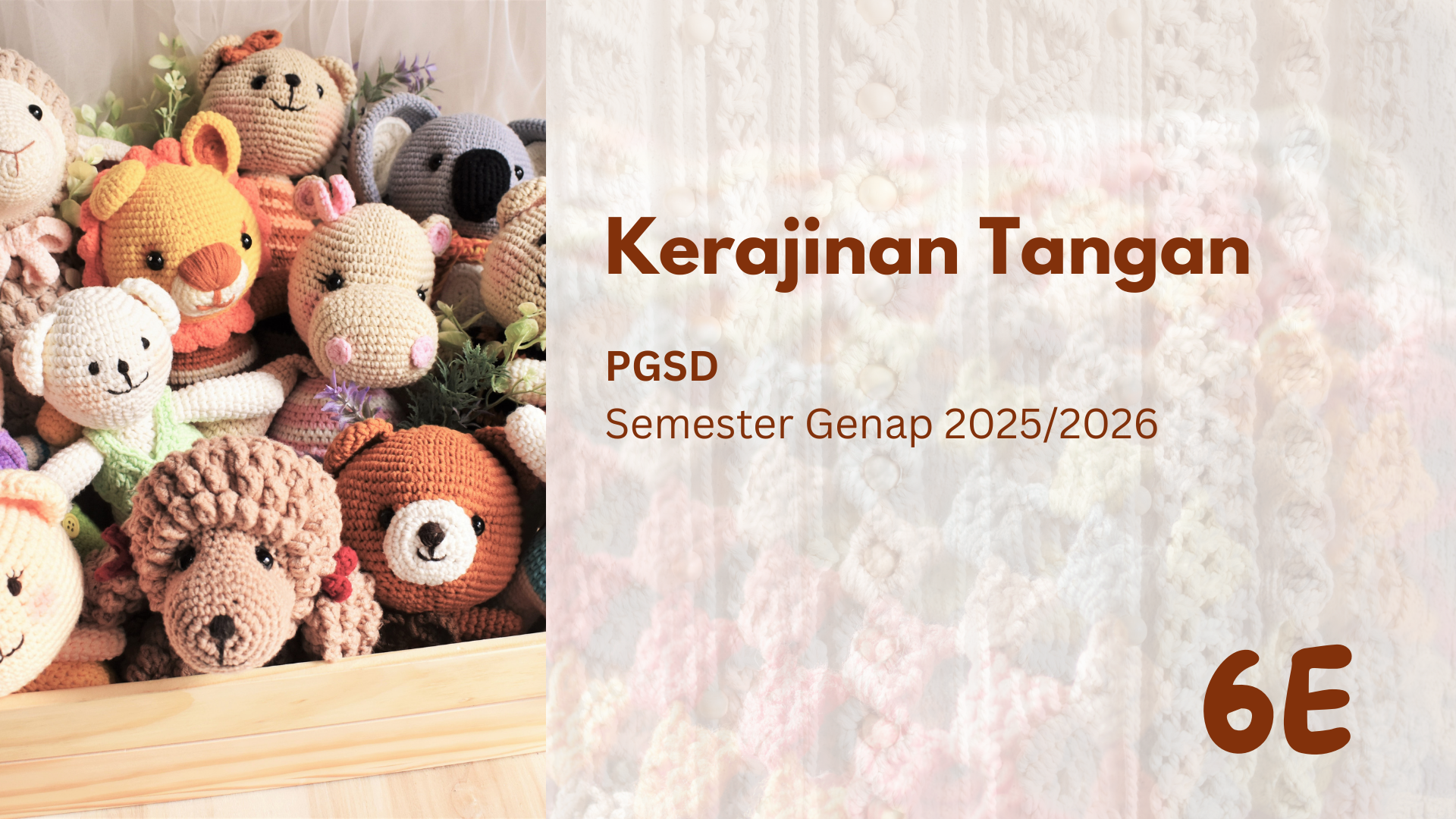 KERAJINAN TANGAN - 6E - PGSD - Genap 2025/2026