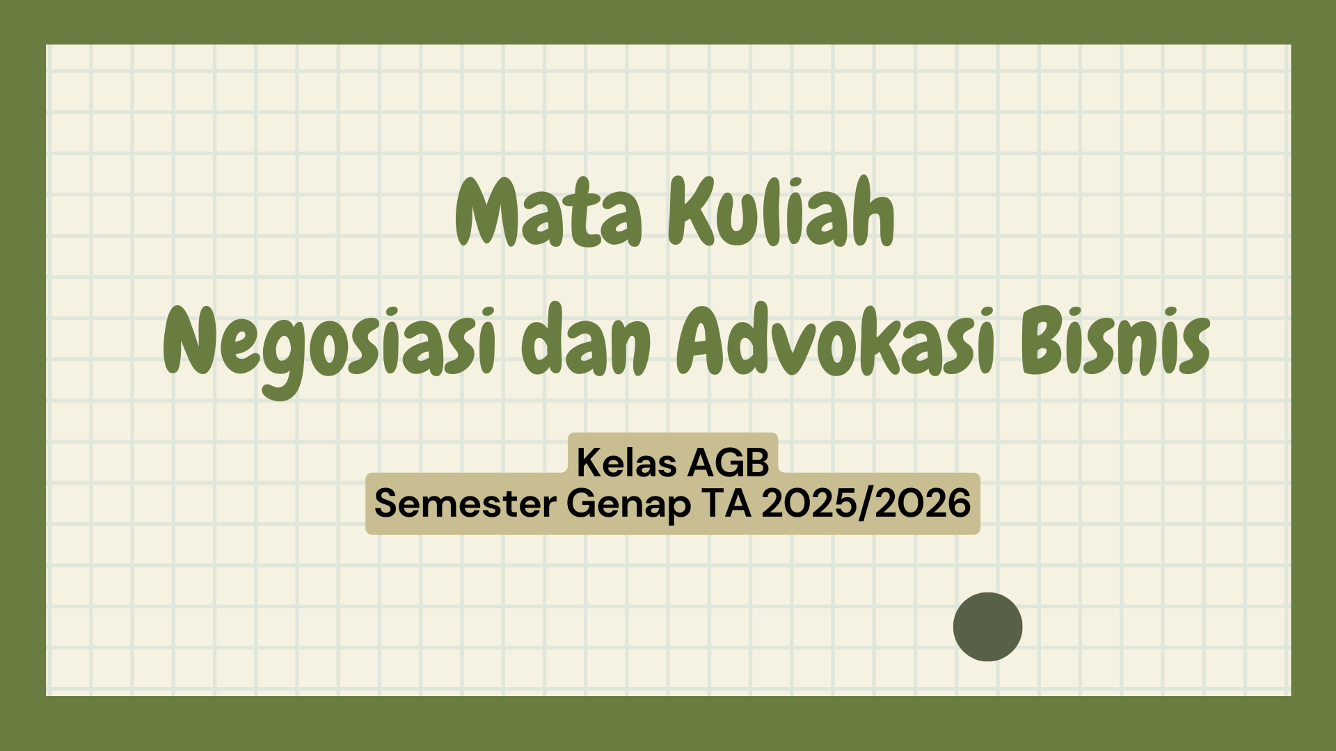 PS AGRIBISNIS_MK NEGOSIASI DAN ADVOKASI BISNIS KELAS AGB A_SEMESTER GENAP 2025/2026
