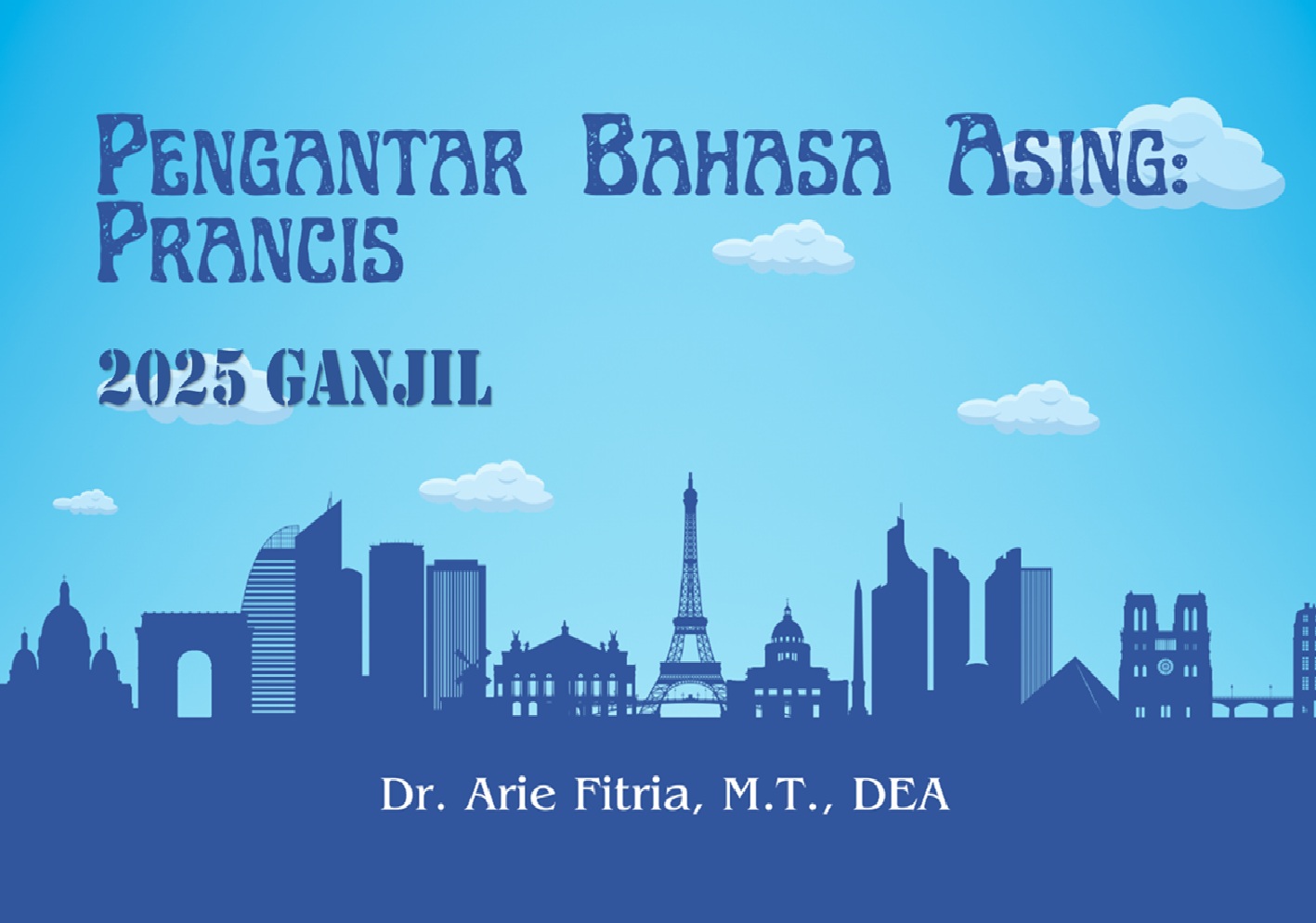 PENGANTAR BAHASA ASING: PERANCIS - 2025 GANJIL