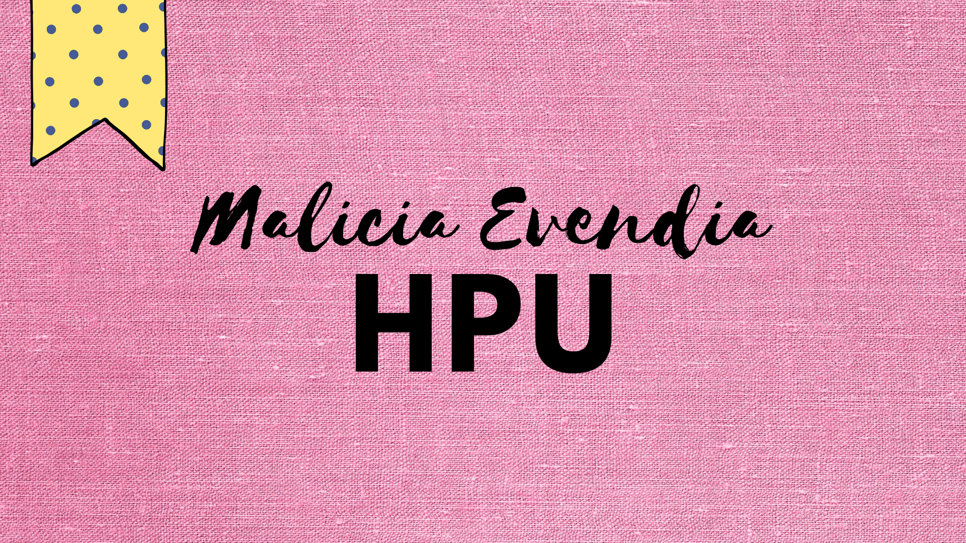 HPU 2026 (Malicia Evendia)