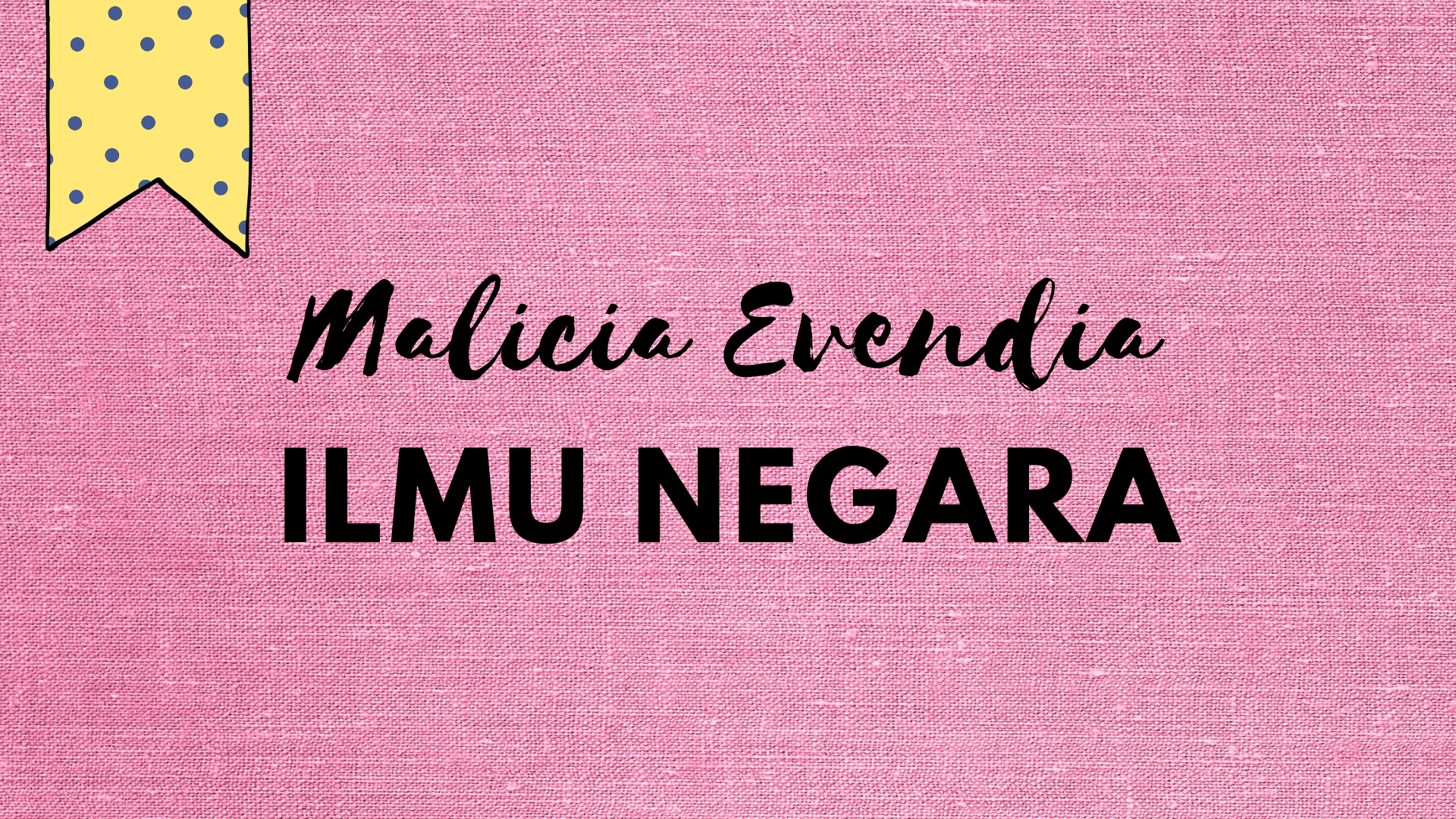 Ilmu Negara 2026 (Malicia Evendia)