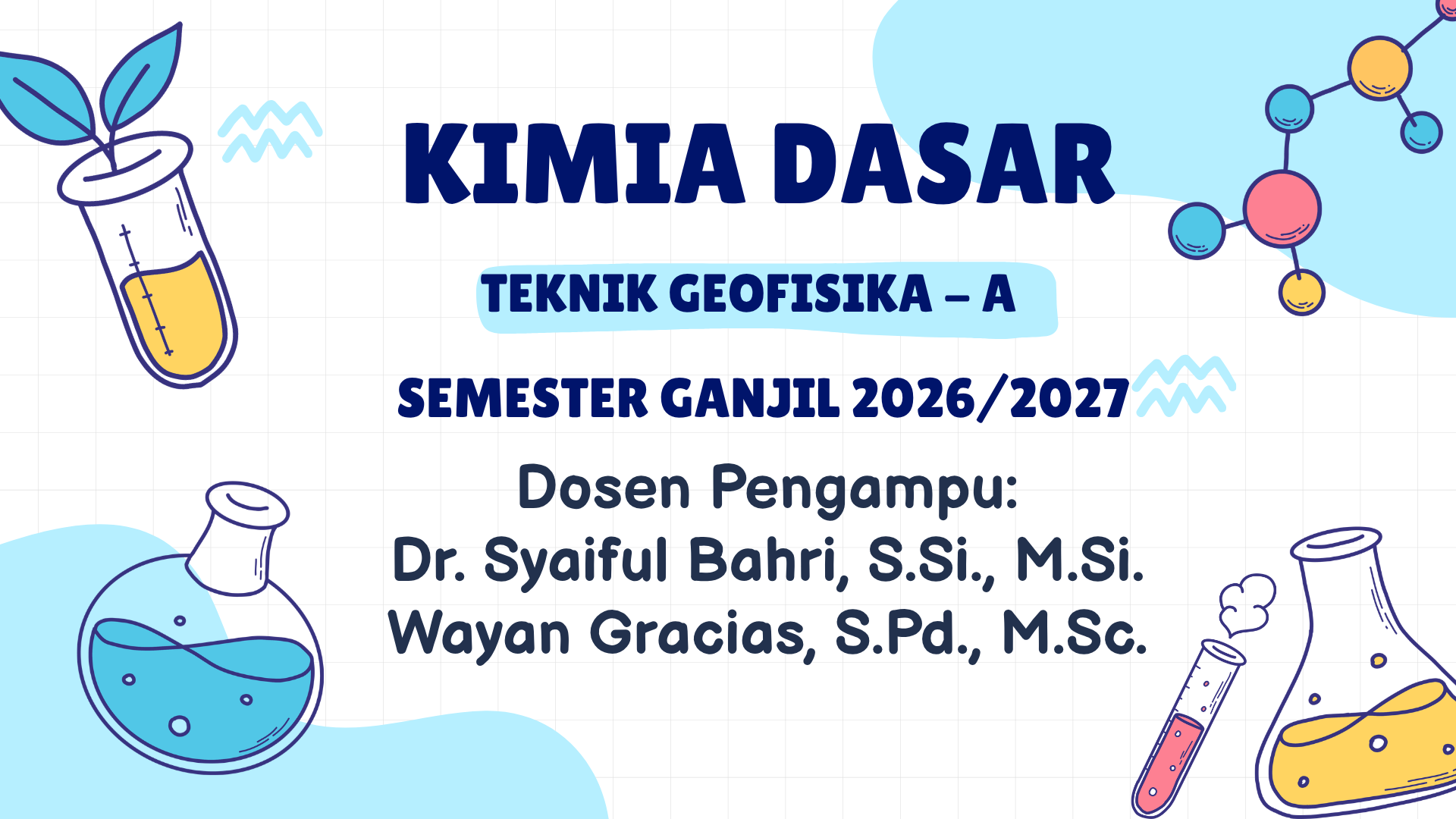 Kimia Dasar - Teknik Geofisika (A)
