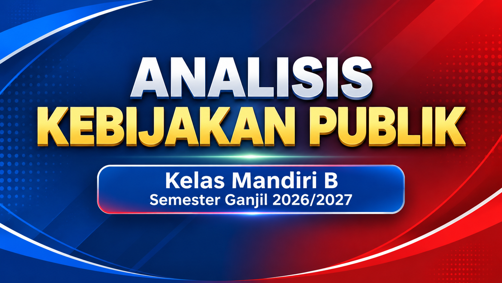 ANALISIS KEBIJAKAN PUBLIK MAN B