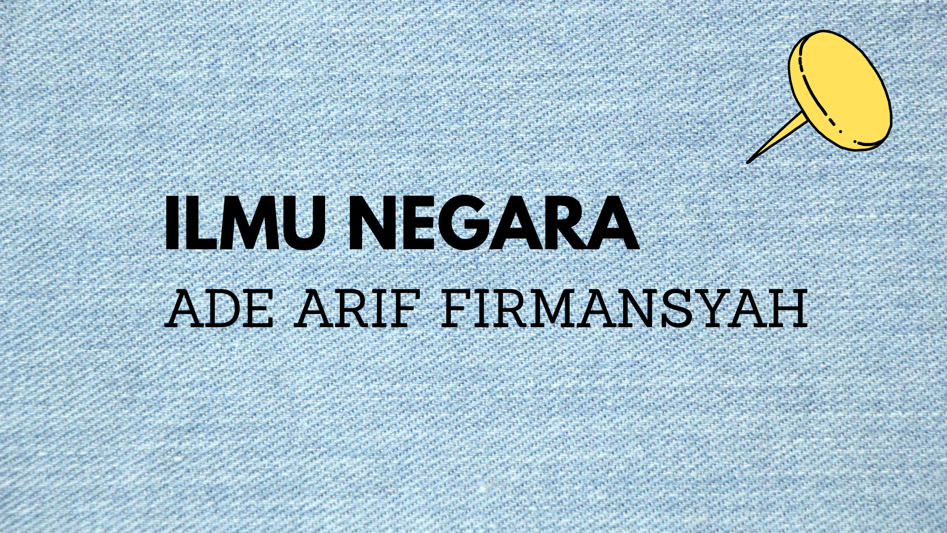 Ilmu Negara 2026 (Ade Arif Firmansyah)