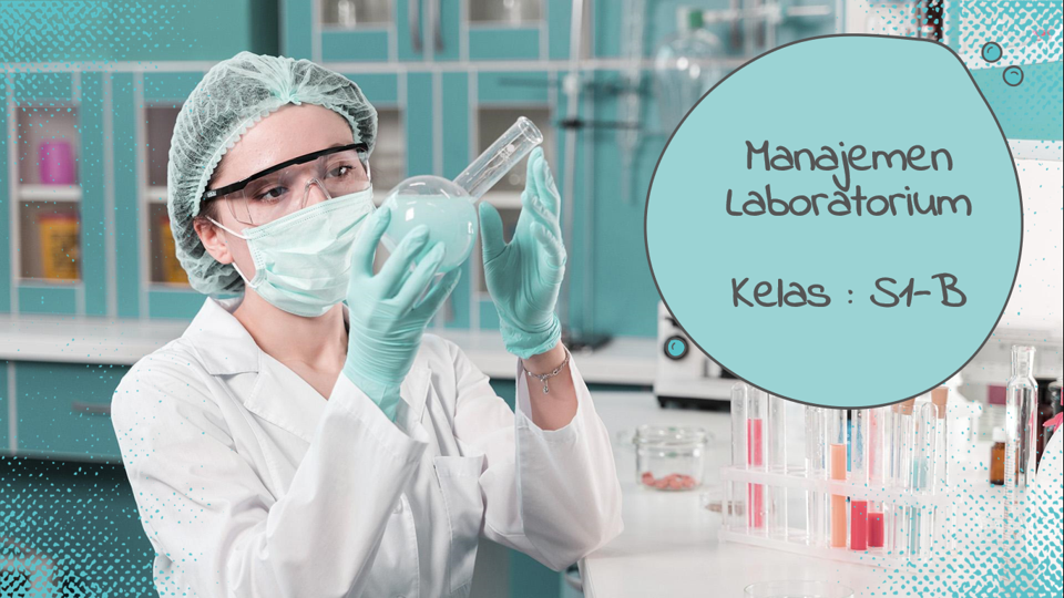 Manajemen Laboratorium - S1 B
