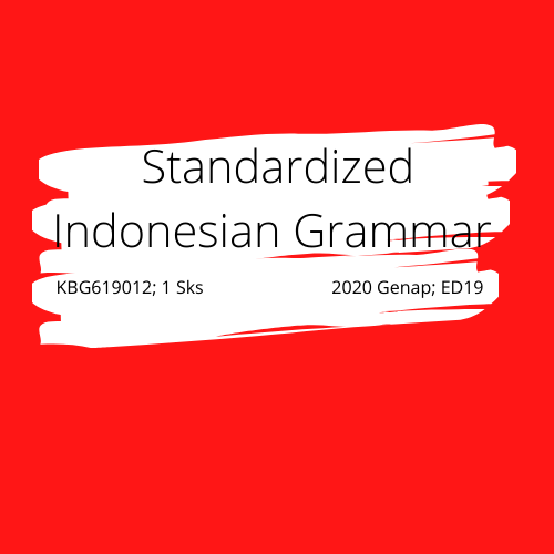 STANDARDIZED INDONESIAN GRAMMAR (ED19)
