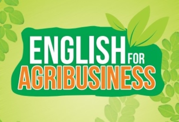 ENGLISH FOR AGRIBUSINESS AGRIBISNIS C