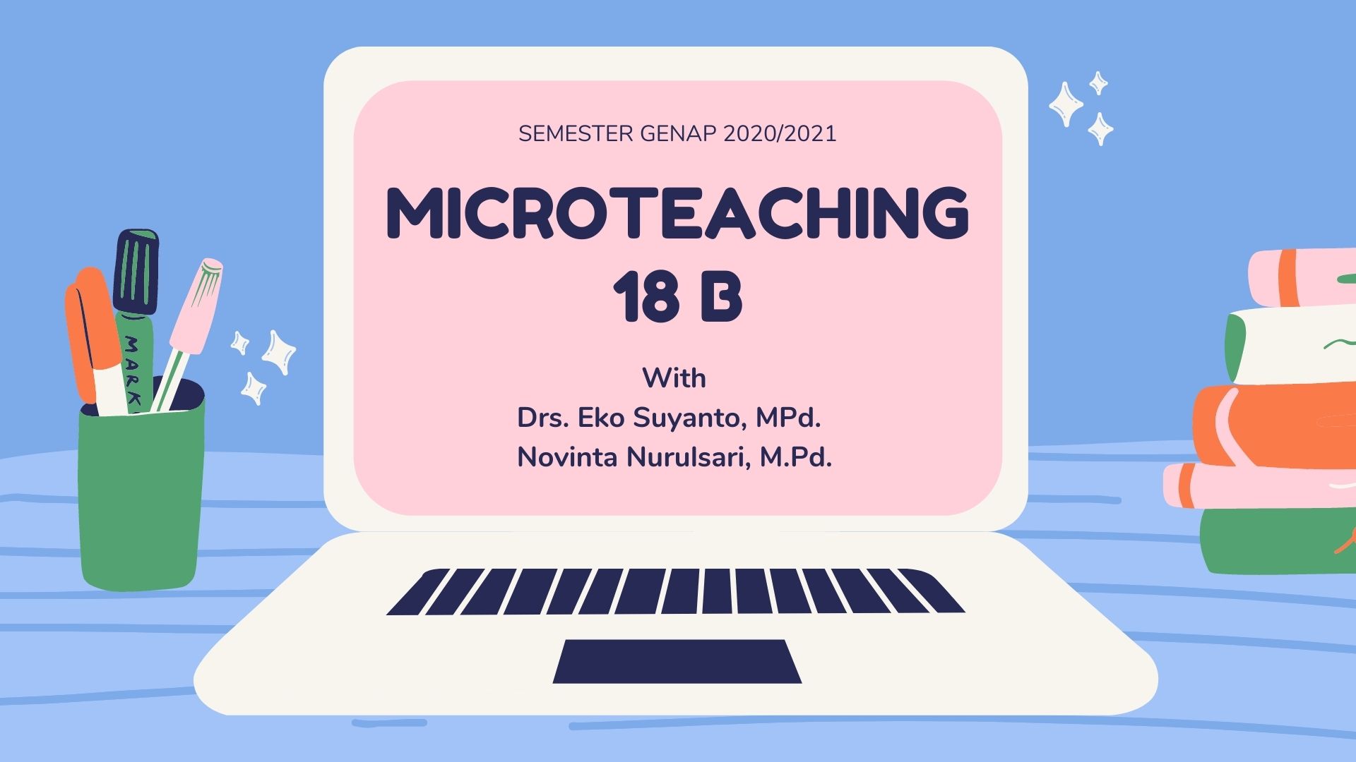 MICROTEACHING GENAP 2020/2021 (18B)