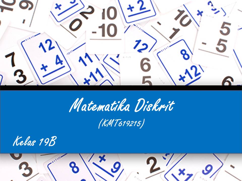 Matematika Diskrit - Kelas 19B