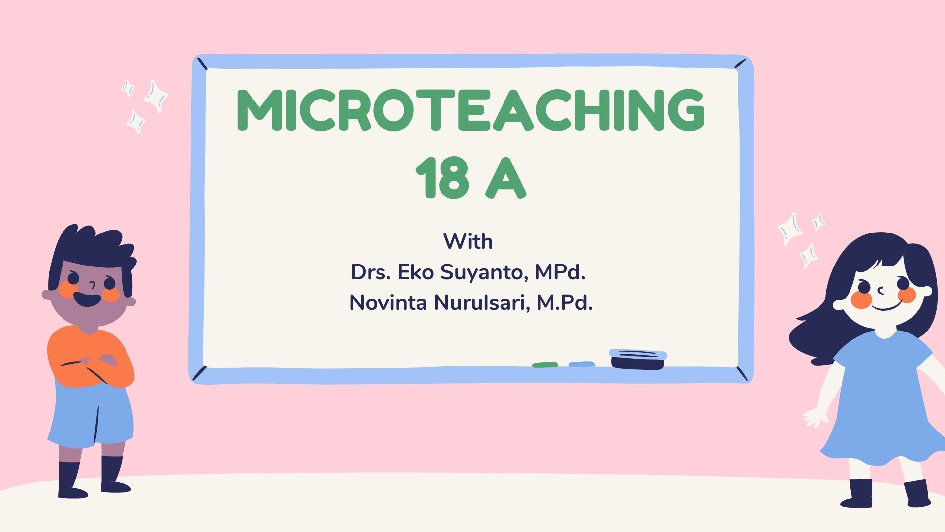 MICROTEACHING GENAP 2020/2021 (18A)