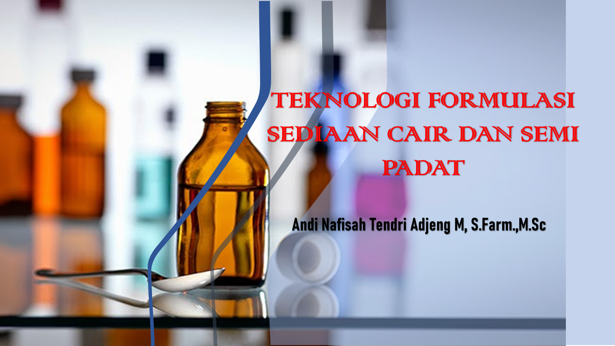 TEKNOLOGI FARMASI SEDIAAN CAIR DAN SEMI PADAT