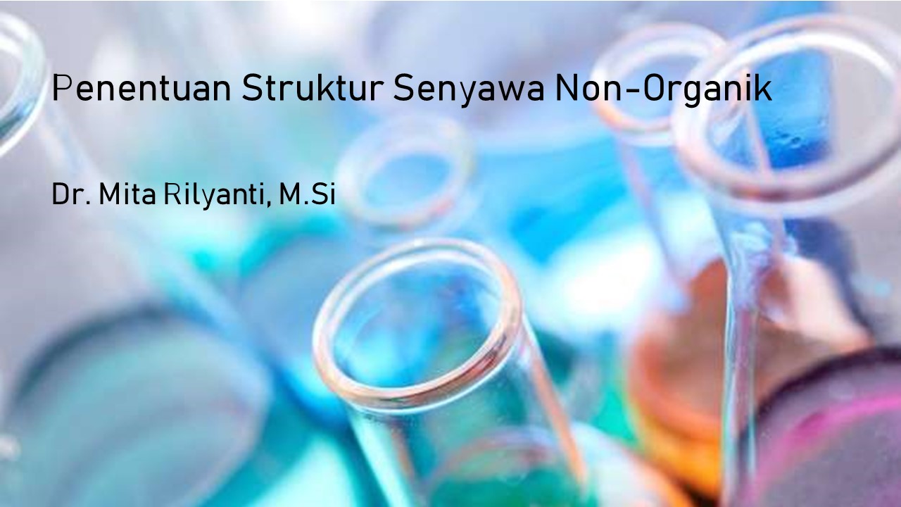 Penentuan Struktur Senyawa Non-Organik Kelas B (Genap TA 2020/2021)