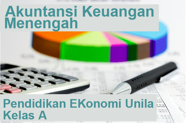 AKUNTANSI KEUANGAN MENENGAH GANJIL 2021/2022