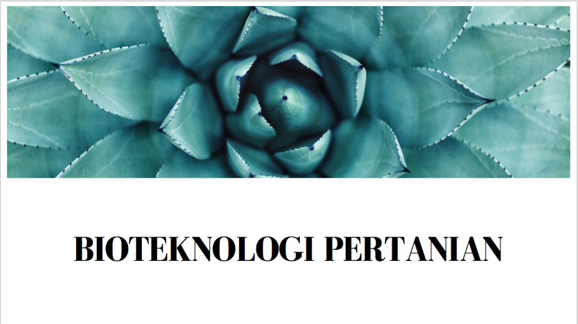 BIOTEKNOLOGI PERTANIAN GANJIL 2021/2022
