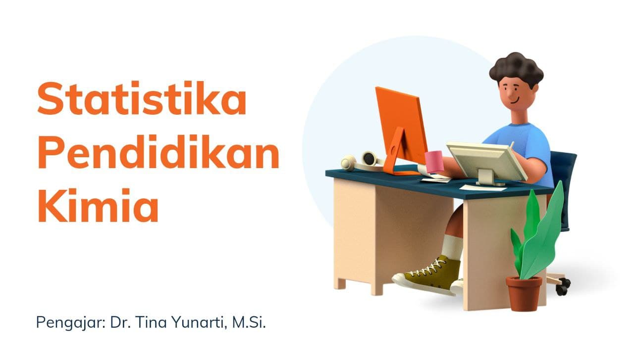 Statistika Pendidikan Kimia (B)