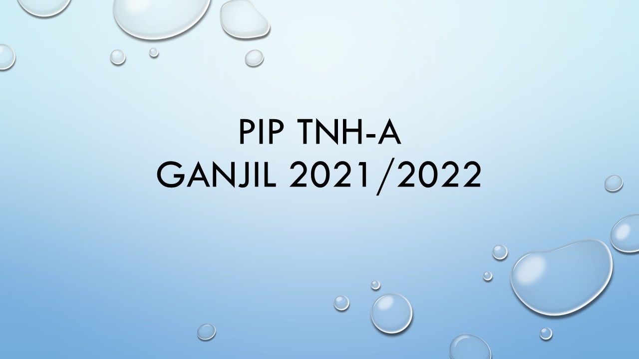 FP_TNH_PIP_KELAS A_GANJIL 2021/2022