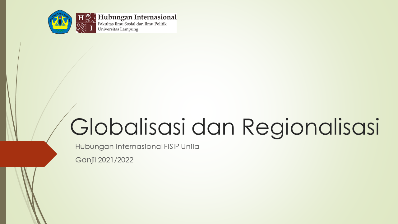 HI-Globalisasi dan Regionalisasi Reg A Ganjil 2021/2022