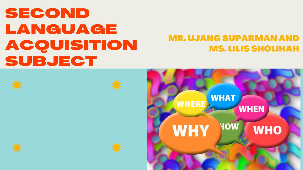 PSPBI SECOND LANGUAGE ACQUISITION (SLA) GANJIL 2021/2022 CLASS B