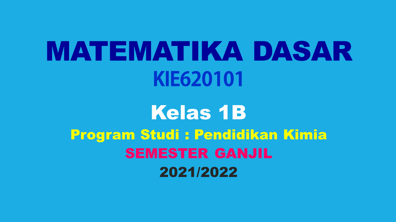 MATEMATIKA DASAR GANJIL 2021/2022 KELAS B
