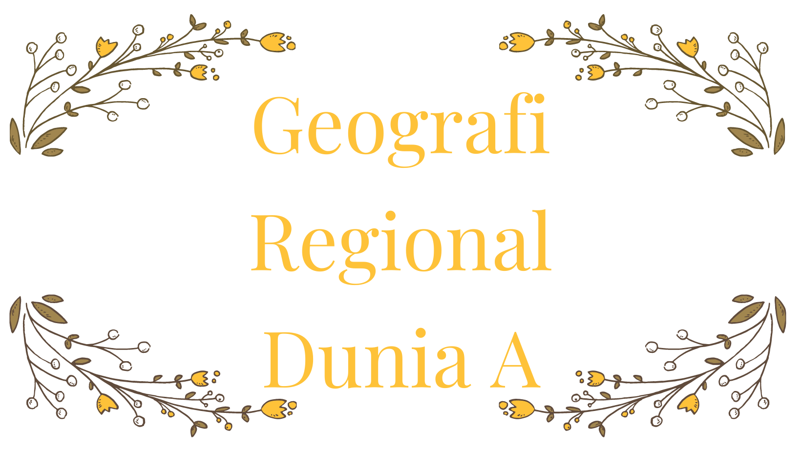 Geografi Regional Dunia A