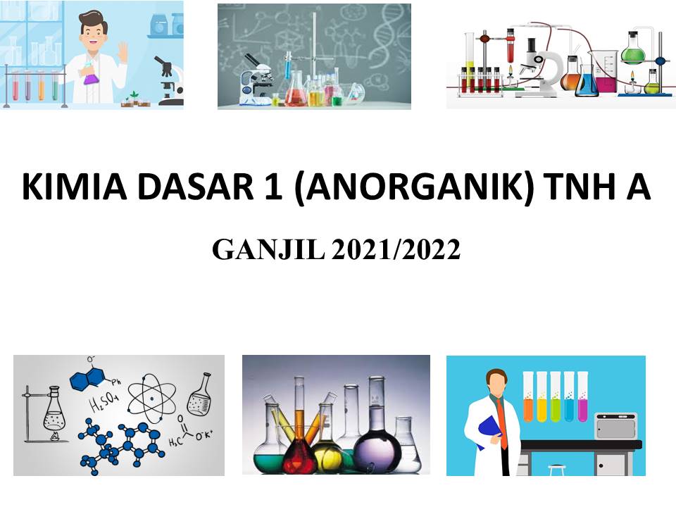 Kimia Dasar 1 (Anorganik) Kelas Tanah A
