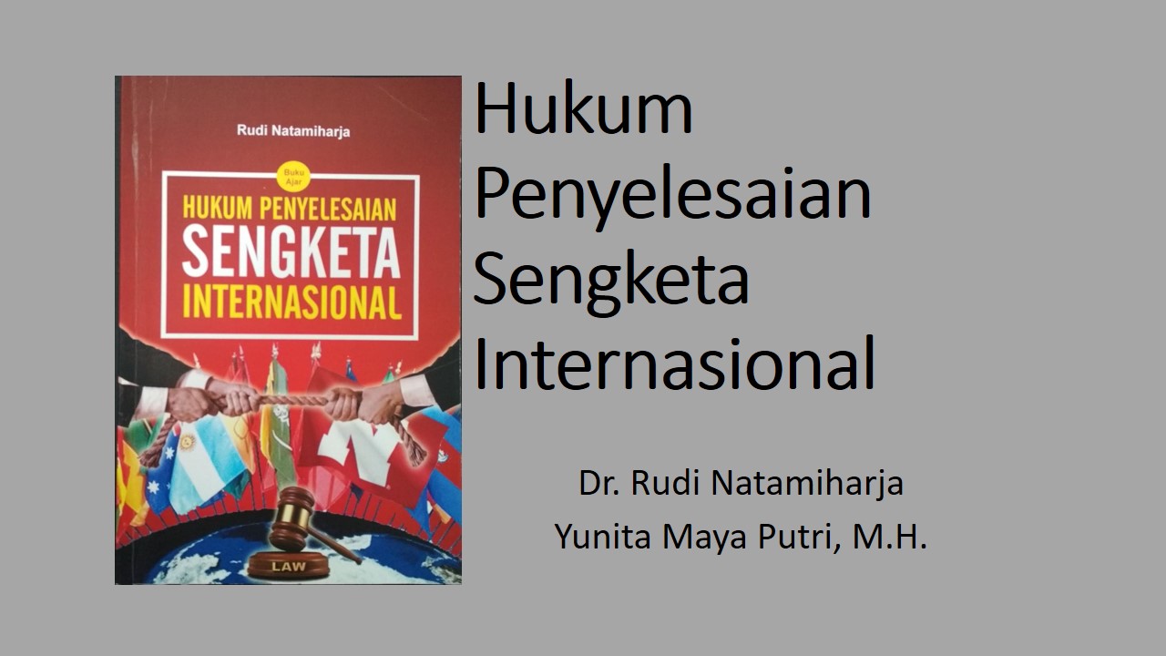FH S1 Hukum Penyelesaian Sengketa Internasional_Rudi dan Yunita Maya_Ganjil 21/22