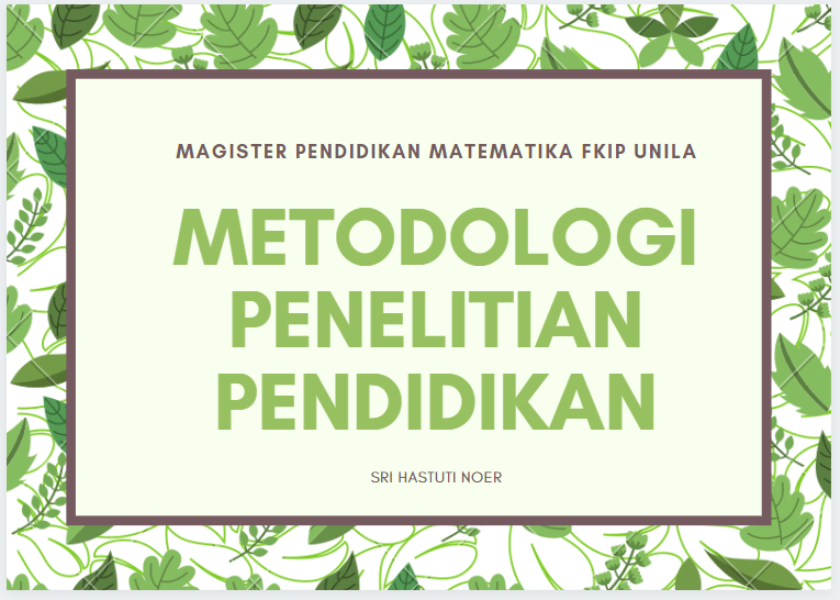 METODOLOGI PENELITIAN PENDIDIKAN MPM 2021