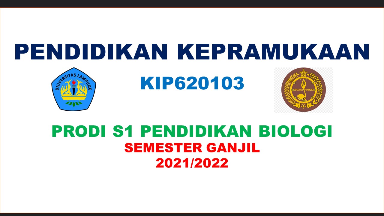 P. BIOLOGI PENDIDIKAN KEPRAMUKAAN GANJIL 2021/2022